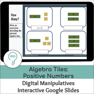Intro to Algebra Tiles Positive Integers Digital Manipulatives Interactive Google Slides